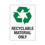 Recyclable Material Only 10" x 14" Sign